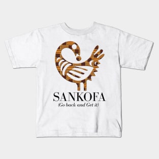 Sankofa (Go back and get it) Kids T-Shirt